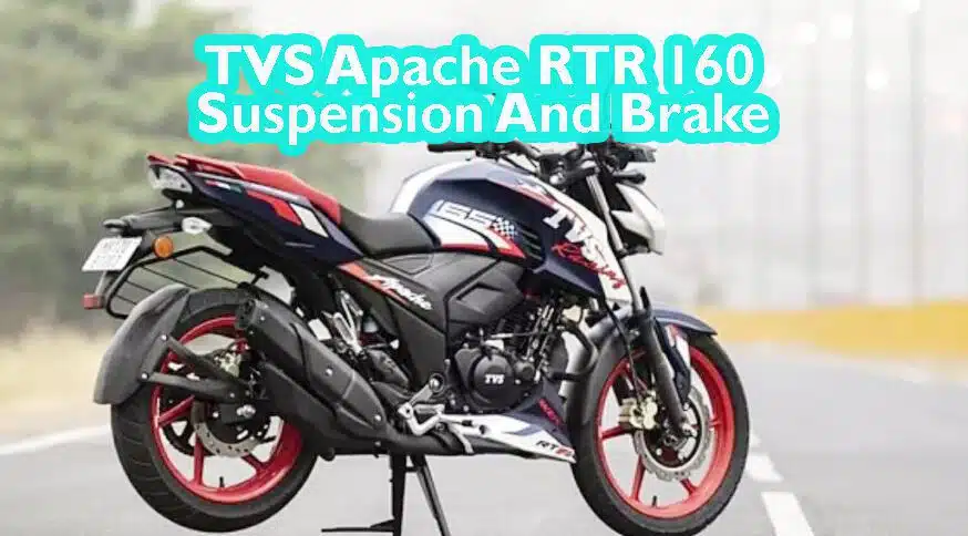 TVS Apache RTR 160 Suspension And Brake