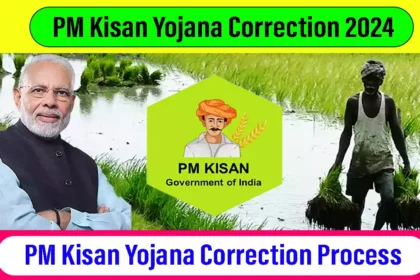 PM Kisan Yojana Correction 2024